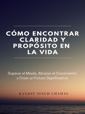 cover image of Cómo Encontrar Claridad y Propósito en la Vida